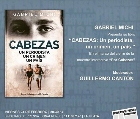 Se presentó el Libro “Cabezas: un periodista, un crimen, un país