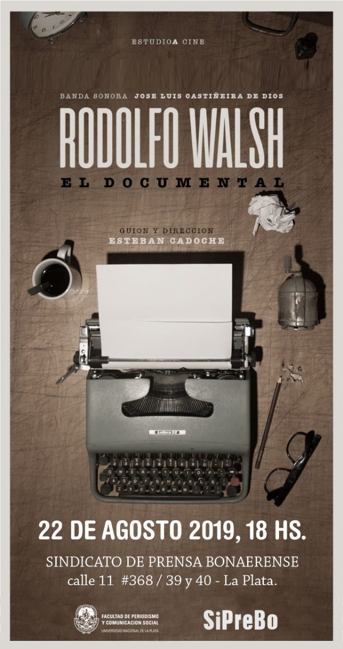 Rodolfo Walsh, El Documental en el Sindicato de Prensa Bonaerense